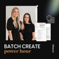 Batch Create Content Power Hour